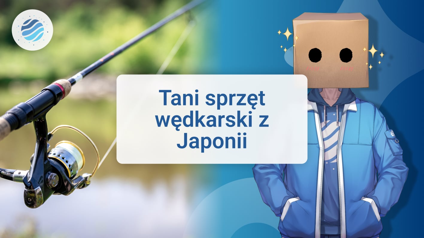 Tani sprzet wedkarski z Japonii